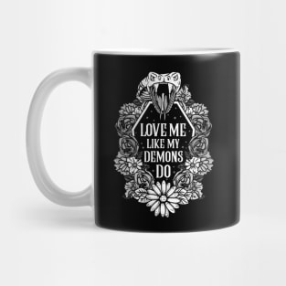 Love Me Like My Demons Do - Witchcraft Witch Gift Mug